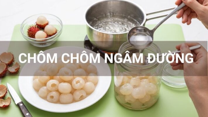 Chôm chôm ngâm đường